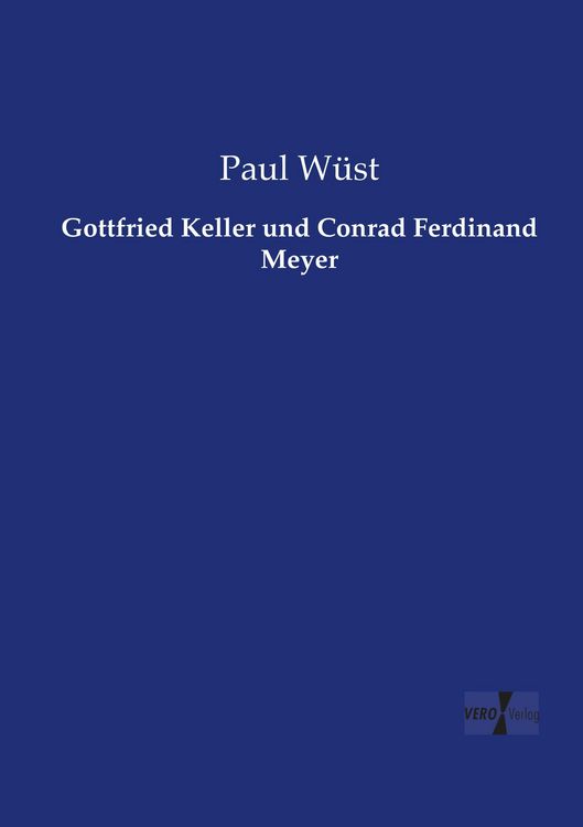 Produktbild: Gottfried Keller und Conrad Ferdinand Meyer