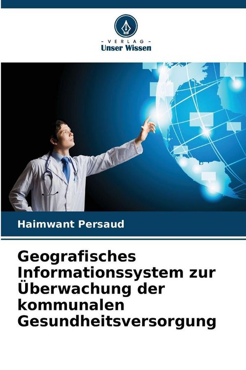 Produktbild: Geografisches Informationssystem zur &Uuml;berwachung der kommunalen Gesundheitsversorgung
