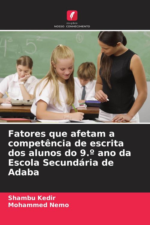 Produktbild: Fatores que afetam a compet&ecirc;ncia de escrita dos alunos do 9.&ordm; ano da Escola Secund&aacute;ria de Adaba