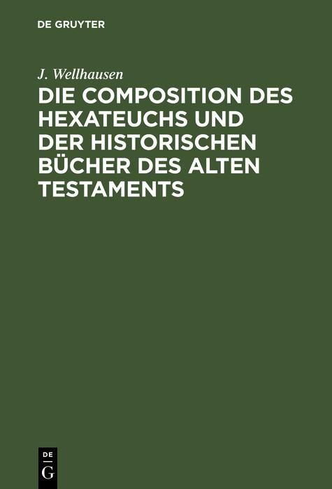 Produktbild: Die Composition des Hexateuchs und der historischen B&uuml;cher des Alten Testaments