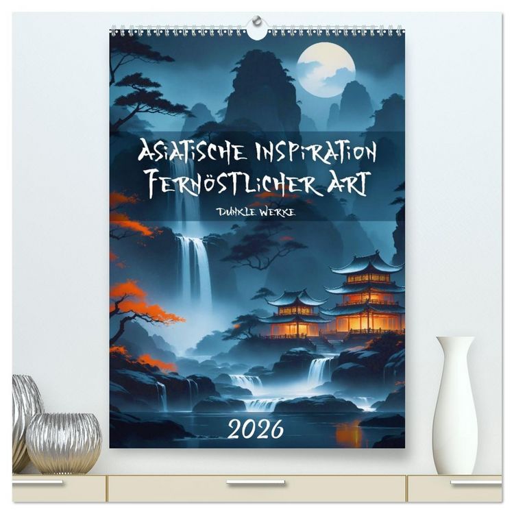 Produktbild: Asiatische Inspiration Fern&ouml;stlicher Art - Dunkle Werke (hochwertiger Premium Wandkalender 2026 DIN A2 hoch), Kunstdruck in Hochglanz