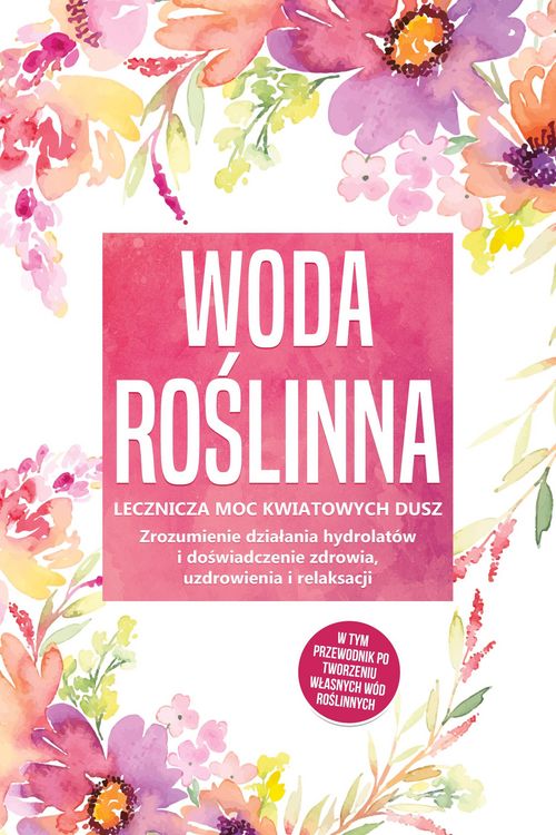 Produktbild: Grapengeter, V: Woda ro&iquest;linna: Lecznicza moc kwiatowych dusz