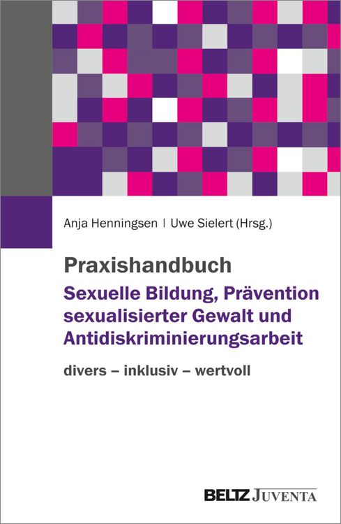 Produktbild: Praxishandbuch Sexuelle Bildung, Pr&auml;vention sexualisierter Gewalt und Antidiskriminierungsarbeit