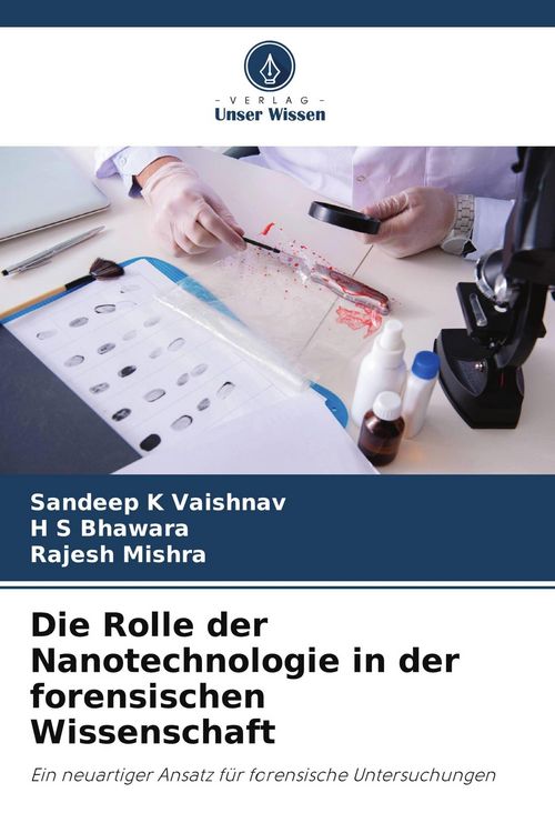 Produktbild: Die Rolle der Nanotechnologie in der forensischen Wissenschaft