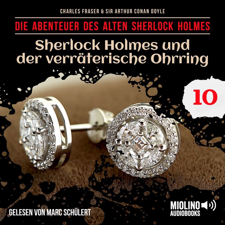 Produktbild: Sherlock Holmes und der verr&auml;terische Ohrring (Die Abenteuer des alten Sherlock Holmes, Folge 10)