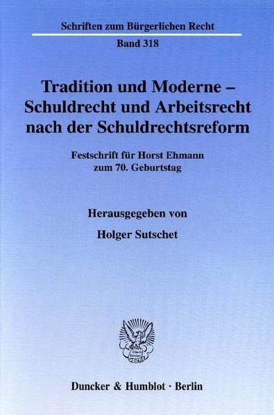 Produktbild: Tradition und Moderne - Schuldrecht und Arbeitsrecht nach der Schuldrechtsreform.
