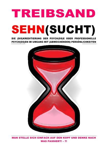 Produktbild: Treibsandsehn(sucht) &ndash; die (dis)kreditierung der Psych(os)e Oder Professionelle Psych(os)en ...