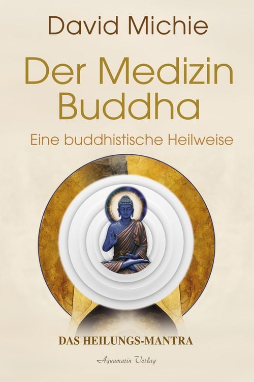 Produktbild: Der Medizin-Buddha – Eine buddhistische Heilweise