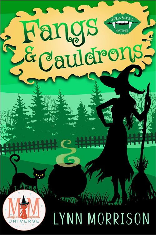 Produktbild: Fangs and Cauldrons: Magic and Mayhem Universe (Stakes and Spells Mysteries, #3)