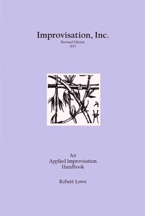 Produktbild: Improvisation, Inc. :Revised Edition 2017: An Applied Improvisation Handbook