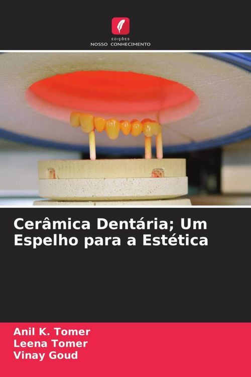Produktbild: Cer&acirc;mica Dent&aacute;ria; Um Espelho para a Est&eacute;tica