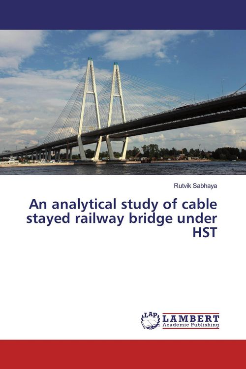 Produktbild: An analytical study of cable stayed railway bridge under HST