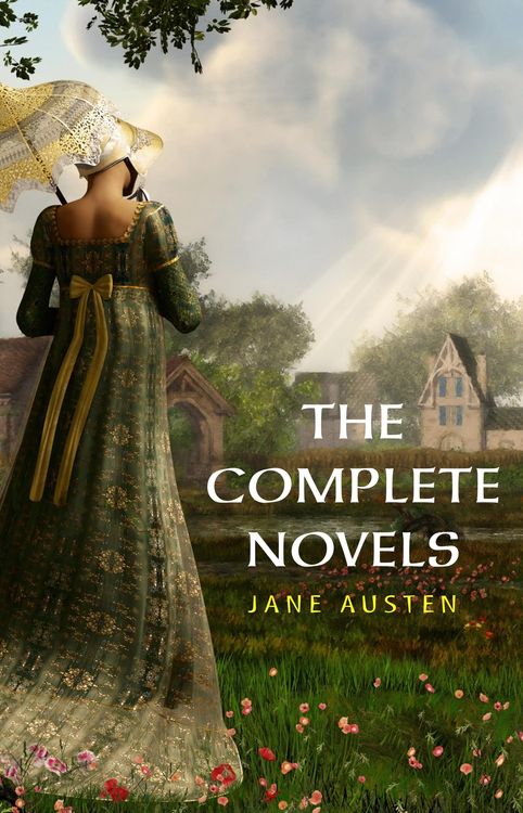 Produktbild: Complete Works of Jane Austen: (In One Volume) Sense and Sensibility, Pride and Prejudice, Mansfield Park, Emma, Northanger Abbey, Persuasion, Lady ..