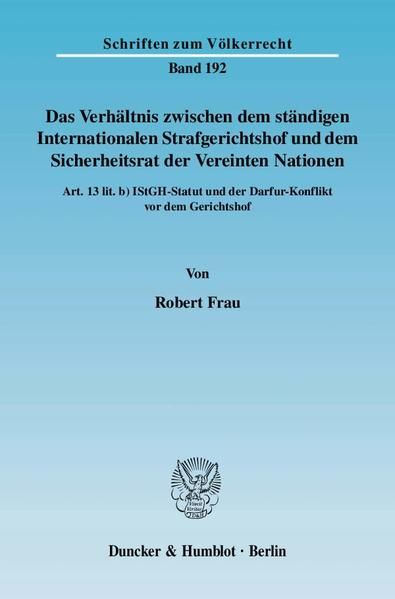 Produktbild: Das Verh&auml;ltnis zwischen dem st&auml;ndigen Internationalen Strafgerichtshof und dem Sicherheitsrat der Vereinten Nationen.