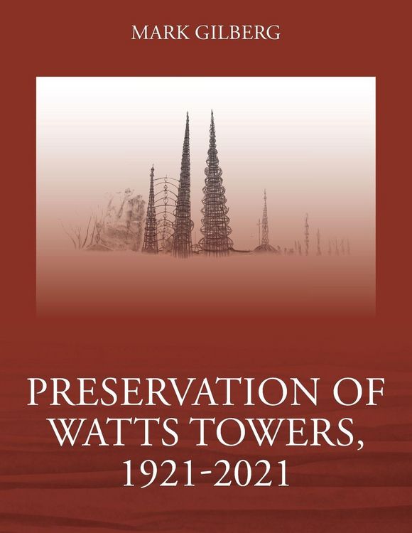 Produktbild: Preservation of Watts Towers, 1921-2021