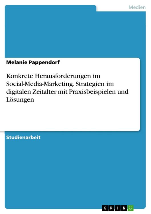 Produktbild: Konkrete Herausforderungen im Social-Media-Marketing. Strategien im digitalen Zeitalter mit Praxisbeispielen und L&ouml;sungen