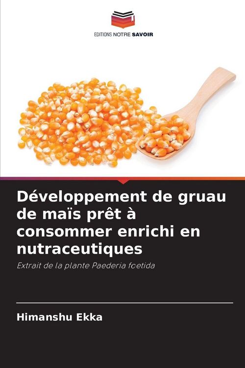 Produktbild: D&eacute;veloppement de gruau de ma&iuml;s pr&ecirc;t &agrave; consommer enrichi en nutraceutiques