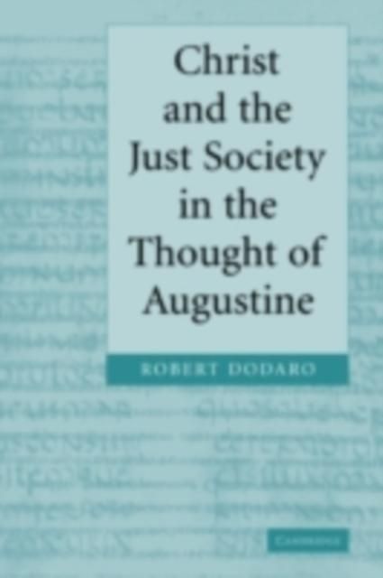 Produktbild: Christ and the Just Society in the Thought of Augustine