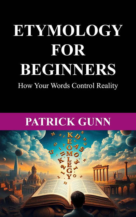 Produktbild: Etymology For Beginners How Your Words Control Reality