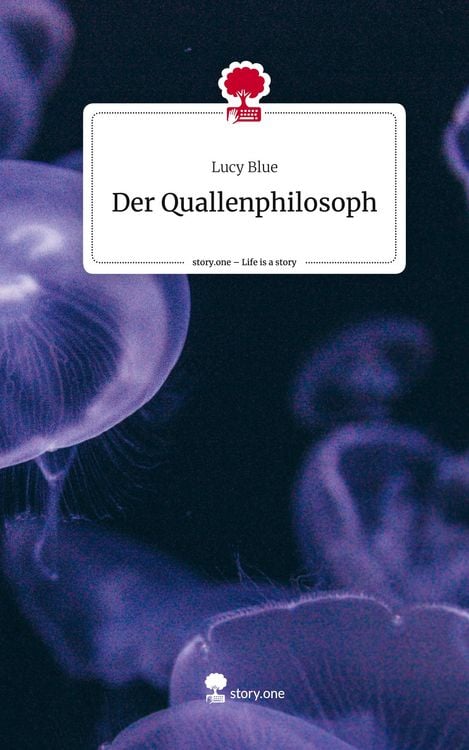 Produktbild: Der Quallenphilosoph. Life is a Story - story.one