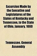Produktbild: Excursion Made by the Executive and Legislatures of the States of Kentucky and Tennessee, to the State of Ohio, January, 1860