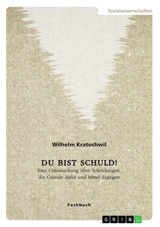 Produktbild: Du bist schuld! Eine Untersuchung &uuml;ber Scheidungen, die Gr&uuml;nde daf&uuml;r und Mittel dagegen
