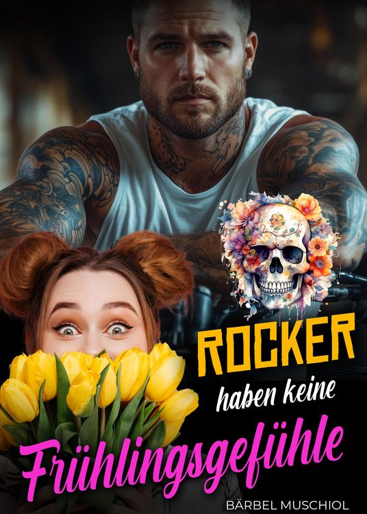 Produktbild: Rocker haben keine Fr&uuml;hlingsgef&uuml;hle. Rocker Romance von B&auml;rbel Muschiol