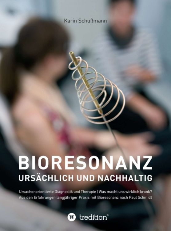 Produktbild: Bioresonanz - urs&auml;chlich und nachhaltig