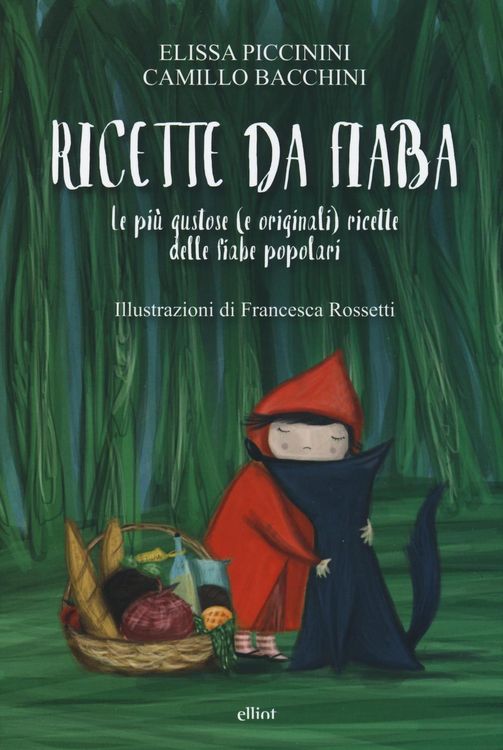 Produktbild: Ricette da fiaba. Le più gustose (e originali) ricette delle fiabe popolari