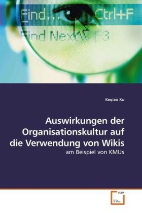 Produktbild: Xu, K: Auswirkungen der Organisationskultur auf die Verwendu