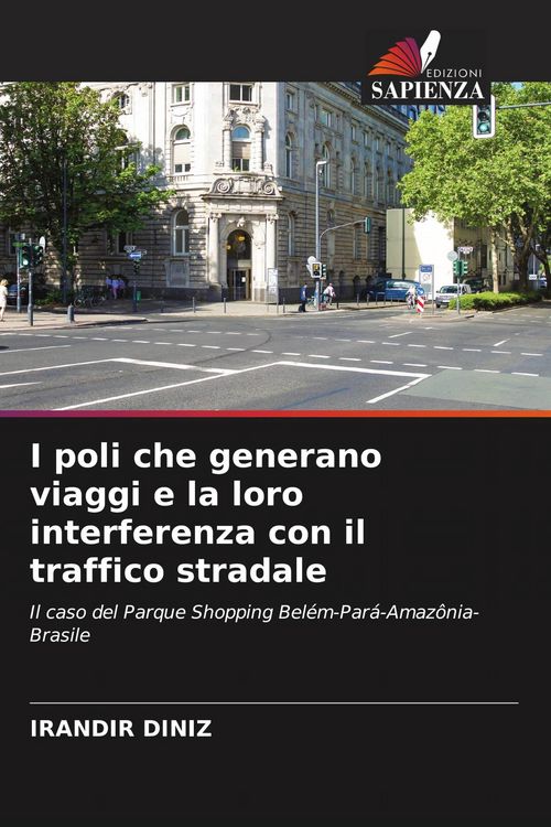 Produktbild: I poli che generano viaggi e la loro interferenza con il traffico stradale