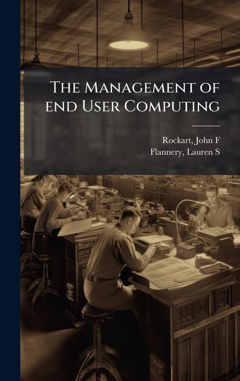 Produktbild: The Management of end User Computing