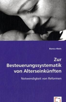 Produktbild: Abels, B: Zur Besteuerungssystematik von Alterseink&uuml;nften