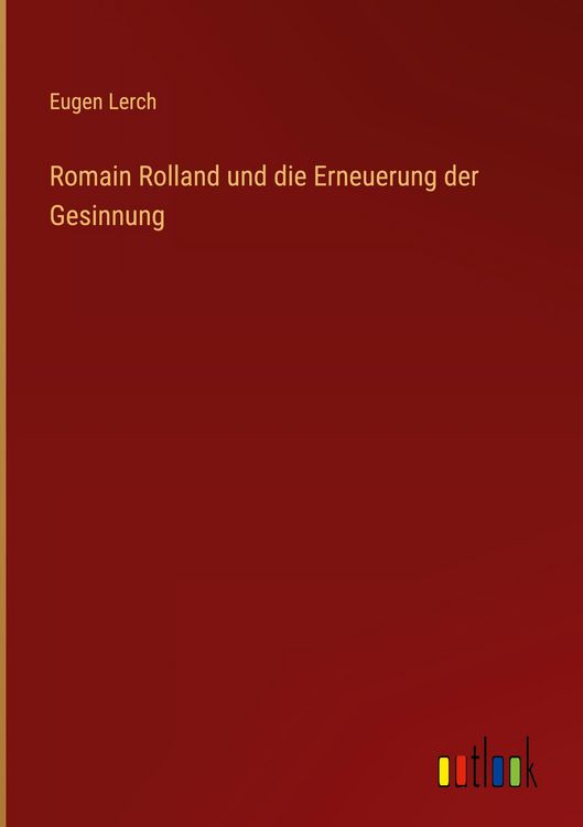 Produktbild: Romain Rolland und die Erneuerung der Gesinnung