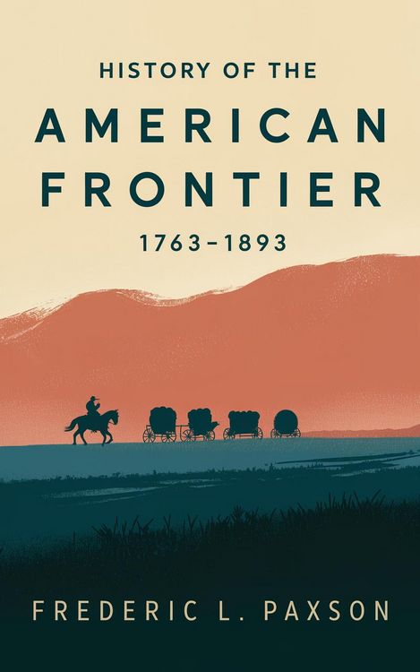 Produktbild: History of the American Frontier - 1763-1893