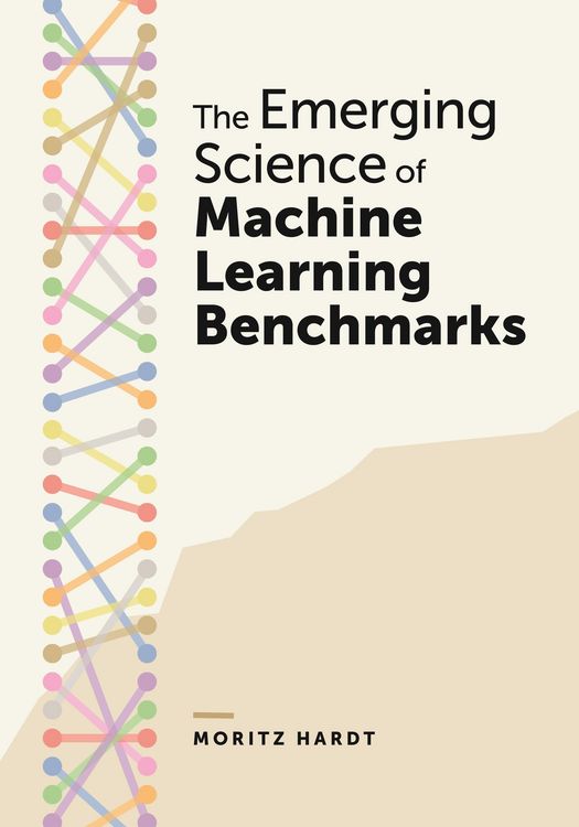 Produktbild: The Emerging Science of Machine Learning Benchmarks