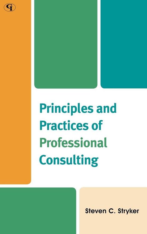 Produktbild: Principles and Practices of Professional Consulting