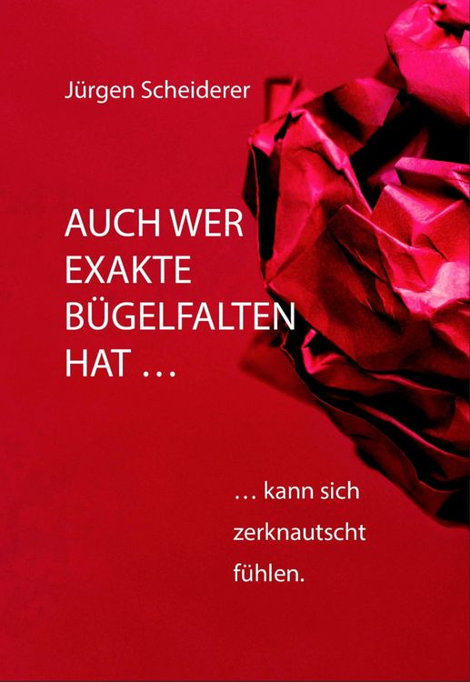 Produktbild: Auch wer exakte B&uuml;gelfalten hat kann sich zerknautscht f&uuml;hlen