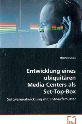 Produktbild: Osius Hannes: Entwicklung eines ubiquit&auml;ren Media-Centers al