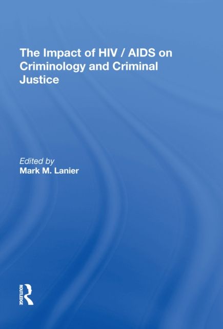 Produktbild: The Impact of HIV/AIDS on Criminology and Criminal Justice