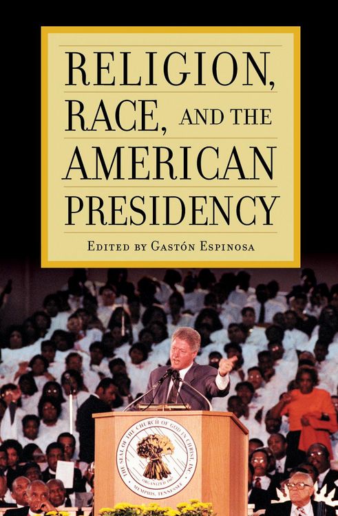 Produktbild: Religion, Race, and the American Presidency