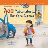 Produktbild: Ilk Okuma Kitabim - Ada Yabancilarla Bir Yere Gitmez