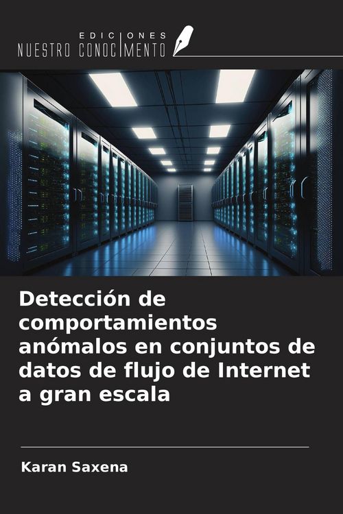 Produktbild: Detecci&oacute;n de comportamientos an&oacute;malos en conjuntos de datos de flujo de Internet a gran escala