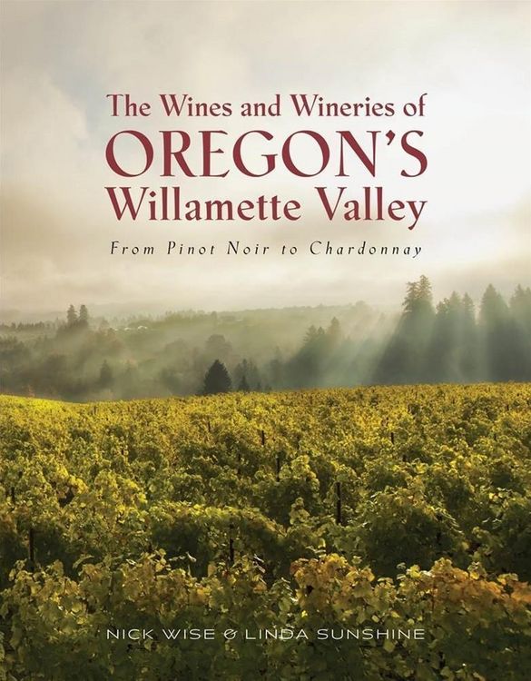 Produktbild: The Wines and Wineries of Oregon's Willamette Valley