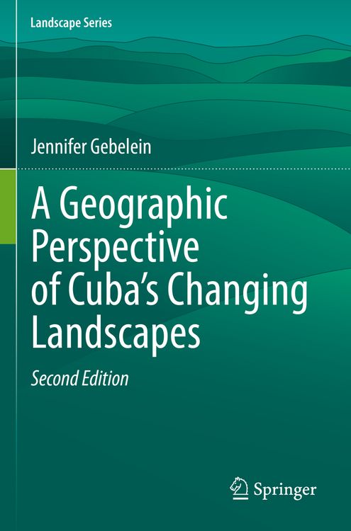 Produktbild: A Geographic Perspective of Cuba&rsquo;s Changing Landscapes