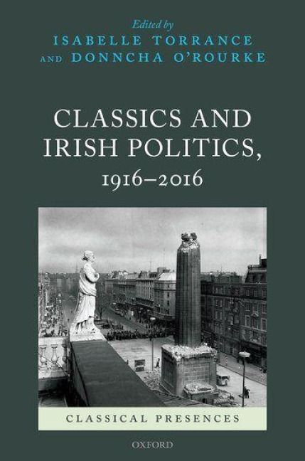 Produktbild: Classics and Irish Politics, 1916-2016