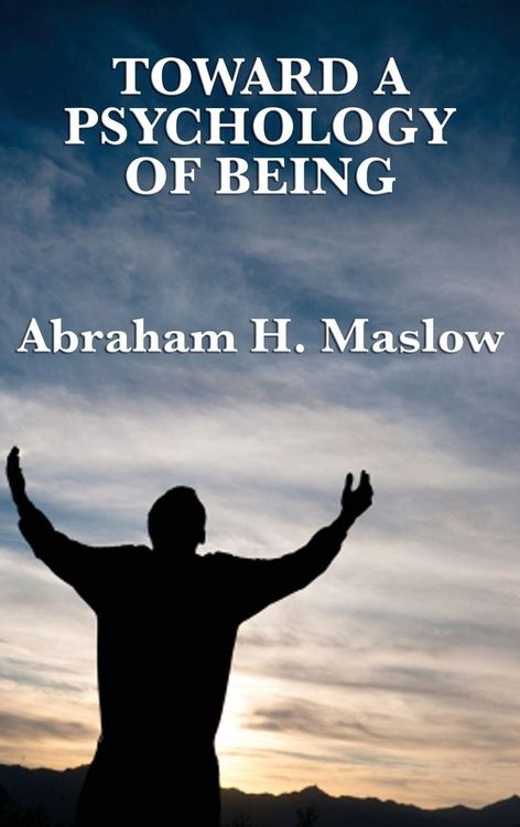 Produktbild: Toward a Psychology of Being - - A Classic Exploration of Self-Actualization, Human Potential, and Personal Growth