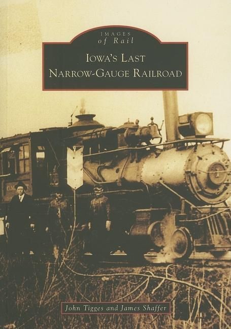 Produktbild: Iowa's Last Narrow-Gauge Railroad