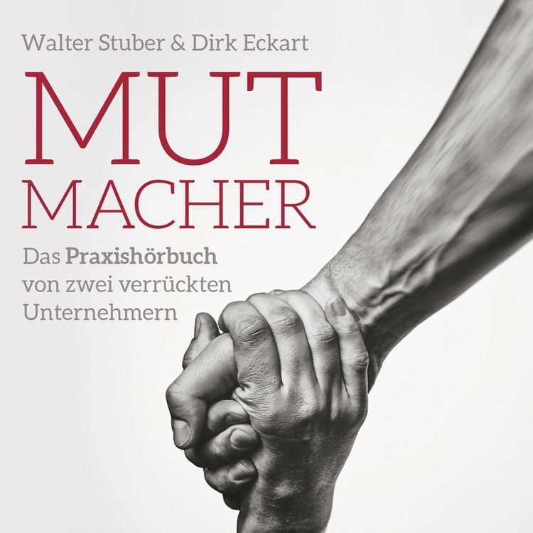 Produktbild: Mutmacher - Das Praxishandbuch von;zwei verr&uuml;ckten Unternehmern