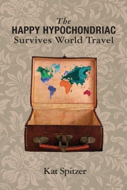 Produktbild: The Happy Hypochondriac Survives World Travel